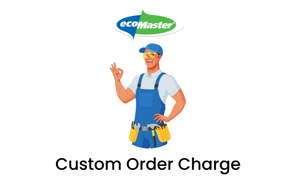 ecoMaster Custom Order Charge